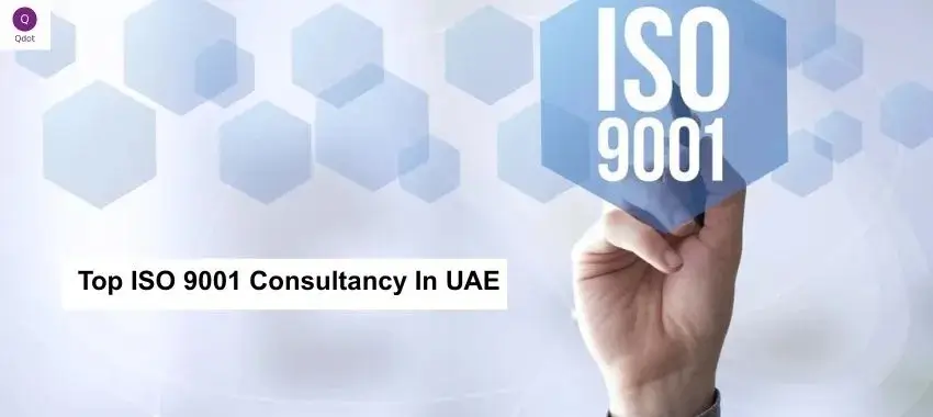 Top ISO 9001 Consultancy in UAE helping businesses achieve quality management system certification for improved efficiency and global recognition.